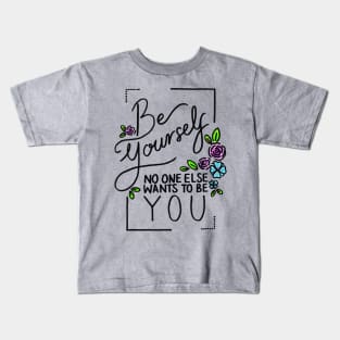 Be Yourself Kids T-Shirt